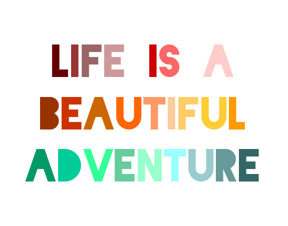 The motto of The Curtis Group - life is a beautiful adventure!